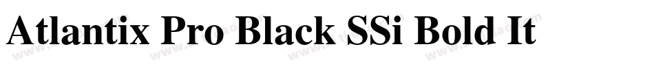Atlantix Pro Black SSi Bold Italic字体转换